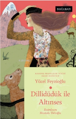 Dillidüdük İle Altınses Başkurdistan Masalları