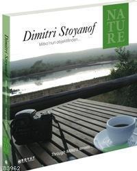 Dimitri Stoyanof Mitko'nun Objektifinden; Through Mıtko's Lenses