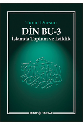 Din Bu - 3 ;İslamda Toplum ve Laiklik