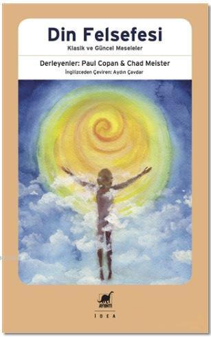 Din Felsefesi; Klasik ve Güncel Meseleler