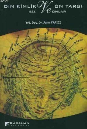 Din Kimlik ve Önyargı; Biz ve Onlar