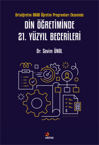 Din Öğretiminde 21. Yüzyıl Becerileri;Ortaöğretim DKAB Öğretim Programları Ekseninde