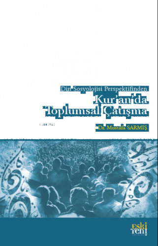 Din Sosyolojisi Perspektifinden Kur'an'da Toplumsal Çatışma