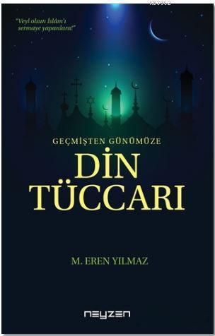 Din Tüccarı; Geçmişten Günümüze