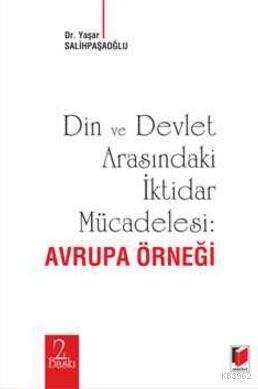 Din ve Devlet Arasındaki İktidar Mücadelesi : Avrupa Örneği