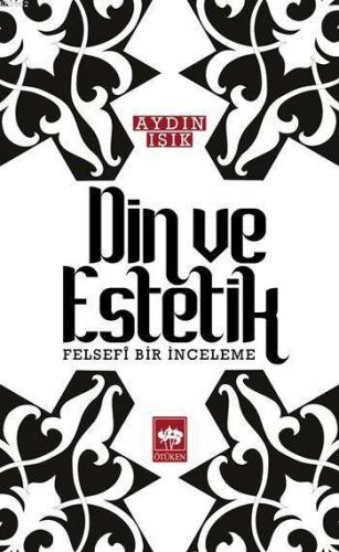 Din ve Estetik; Felsefi Bir İnceleme
