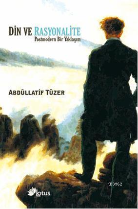 Din ve Rasyonalite; Postmodern Bir Yaklaşım