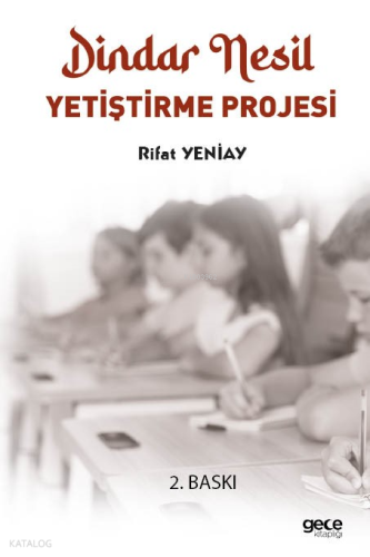 Dindar Nesil Yetiştirme Projesi