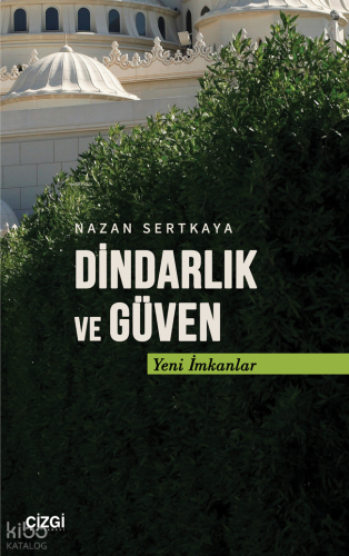 Dindarlık ve Güven - Yeni İmkanlar