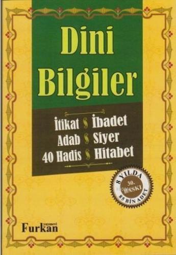 Dini Bilgiler; İtikad - İbadet, Adap - Siyer, 40 Hadis - Hitabet