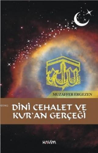 Dini Cehalet ve Kur'an Gerçeği