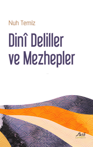 Dinȋ Deliller Ve Mezhepler