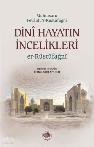 Dini Hayatın İncelikleri