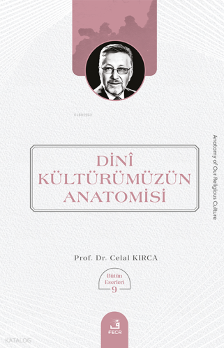 Dinî Kültürümüzün Anatomisi