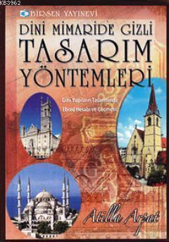 Dini Mimaride Gizli Tasarım Yöntemleri; Dini Yapıların Tasarımında Ebced Hesabı ve Geometri