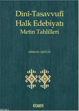 Dini Tasavvufi Halk Edebiyatı; Metin Tahlilleri