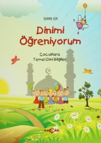 Dinimi Öğreniyorum; Çocuklara Temel Dini Bilgiler