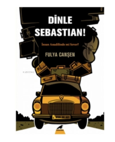 Dinle Sebastian;İnsan Anadilinde mi Sever?