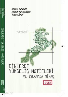Dinlerde Yükseliş Motifleri ve İslam'da Miraç
