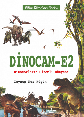 Dinocam-E2 / Dinozorların Gizemli Dünyası