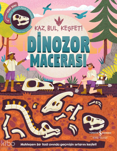 Dinozor Macerası;Kaz, Bul, Keşfet!