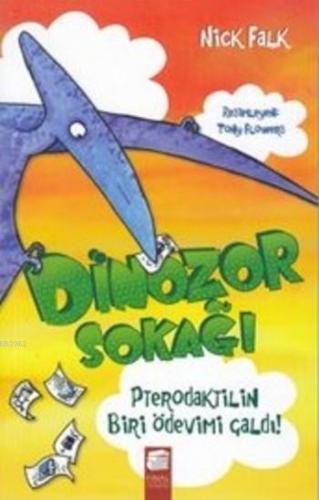 Dinozor Sokağı; Pterodaktilin Biri Ödevimi Çaldı