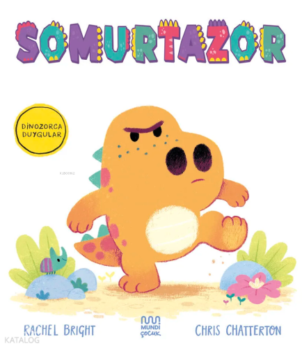 Dinozorca Duygular: Somurtazor