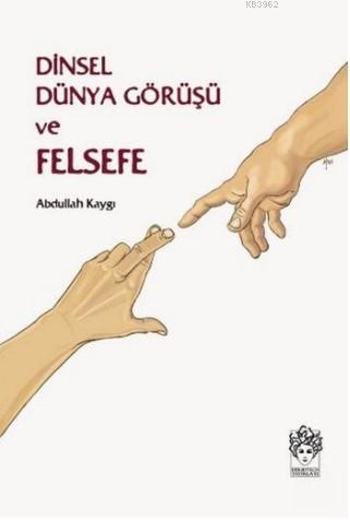 Dinsel Dünya Görüşü ve Felsefe