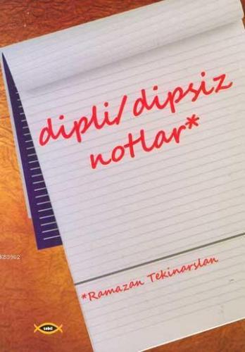 Dipli/Dipsiz Notlar