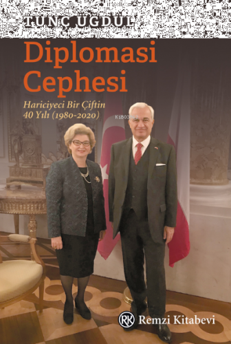 Diplomasi Cephesi;Hariciyeci Bir Çiftin 40 Yılı (1980-2020)