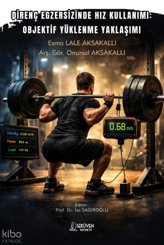 Direnç Egzersizinde Hız Kullanımı:  Objektif Yüklenme Yaklaşımı