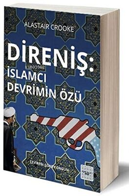 Direniş - İslamcı Devrimin Özü