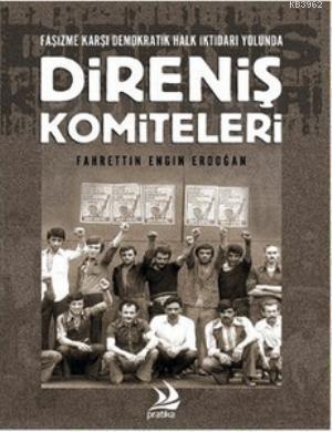 Direniş Komiteleri; Faşizme Karşı Demokratik Halk İktidarı Yolunda Direniş Komiteleri
