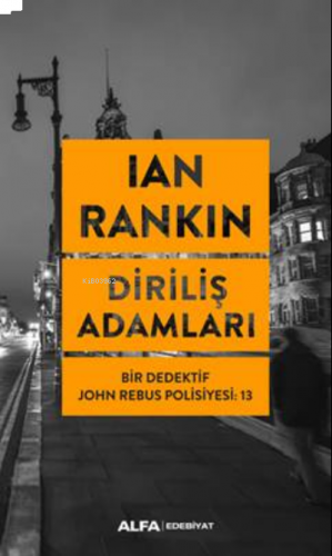 Diriliş Adamları;Bir Dedektif John Rebus Polisiyesi: 13
