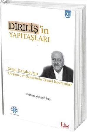 Diriliş'in Yapı Taşları; Sezai Karakoç'un Düşünce ve Sanatında Temel Kavramlar
