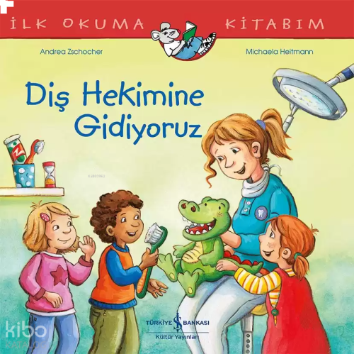 Diş Hekimine Gidiyoruz - İlk Okuma Kitabım