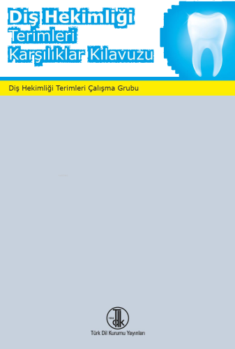 Diş Hekimliği Terimleri Karşılıklar Kılavuzu, 2023