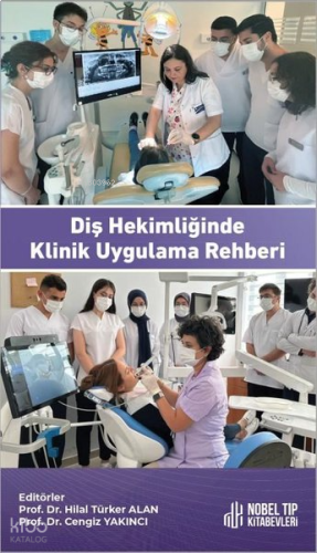 Diş Hekimliğinde Klinik Uygulama Rehberi