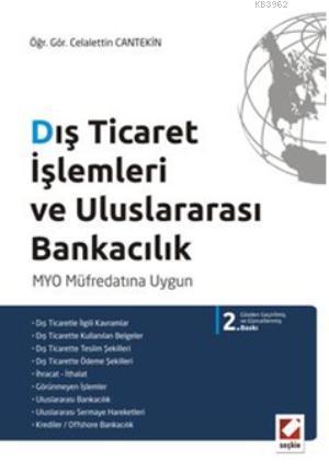 Dış Ticaret İşlemleri ve Uluslararası Bankacılık; MYO Müfredatına Uygun