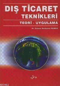 Dış Ticaret Teknikleri; Teori - Uygulama