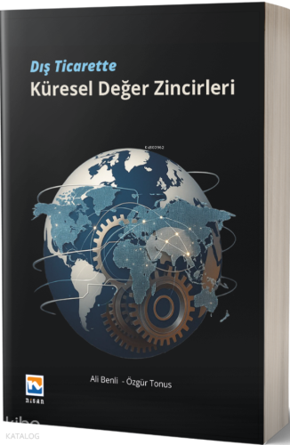 Dış Ticarette Küresel Değer Zincirleri