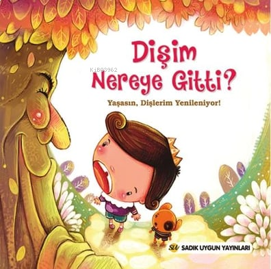 Dişim Nereye Gitti?;Yaşasın Dişlerim Yenileniyor!
