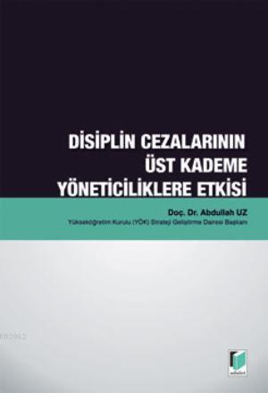 Disiplin Cezalarının Üst Kademe Yöneticiliklere Etkisi