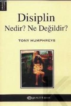 Disiplin Nedir? Ne Değildir?