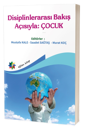 Disiplinlerarası Bakış Açısıyla: Çocuk
