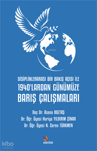 Disiplinlerarası Bir Bakış Açısı İle 1940’lardan Günümüze Barış Çalışmaları