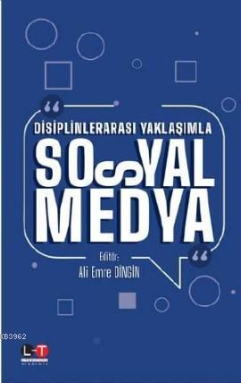 Disiplinlerarası Yaklaşımla Sosyal Medya