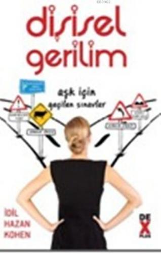 Dişisel Gerilim; Aşk İçin Geçilen Sınavlar