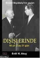 Dışişlerinde 40 Yıl 2 Ay 21 Gün