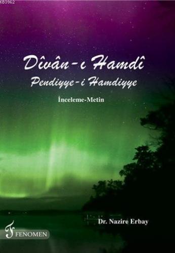 Dîvân-ı Hamdî - Pendiyye-i Hamdiyye; İnceleme - Metin